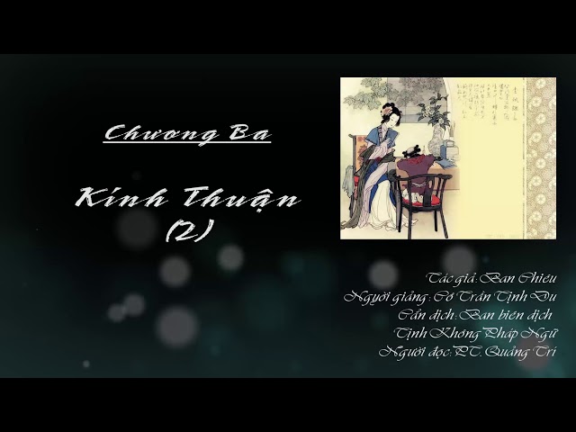 Chương Ba (TT): Kính Thuận - Nữ Đức - Trần Tịnh Du 3 Chương Ba: Kính Thuận - Nữ Đức