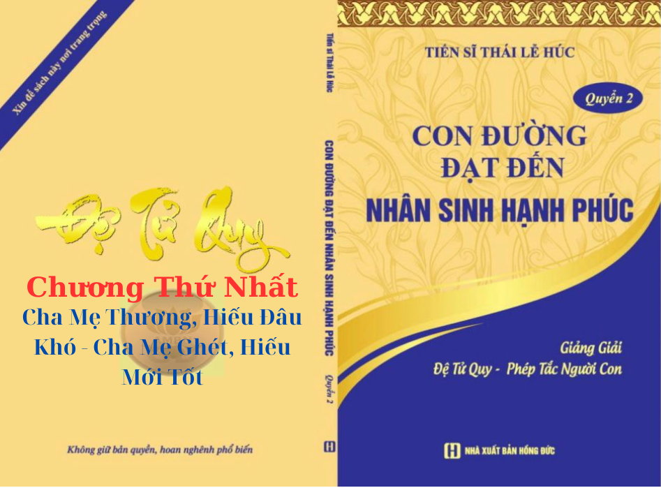 Đệ Tử Quy Chương I: Cha Mẹ Thương, Hiếu Đâu Khó - Cha Mẹ Ghét, Hiếu Mới Tốt 3 Đệ Tử Quy Chương 1: Cha Mẹ Thương, Hiếu Đâu Khó - Cha Mẹ Ghét, Hiếu Mới Tốt
