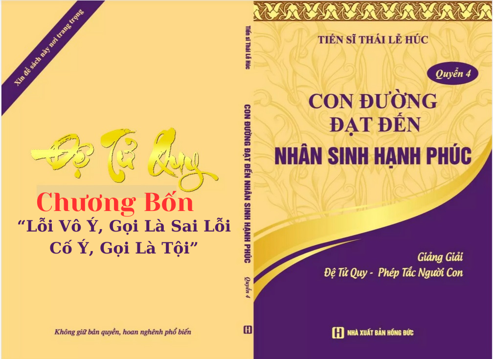 Đệ Tử Quy Chương IV: "Lỗi Vô Ý, Gọi Là Sai. Lỗi Cố Ý, Gọi Là Tội" 3 Đệ Tử Quy Chương 4: "Lỗi Vô Ý, Gọi Là Sai. Lỗi Cố Ý, Gọi Là Tội"