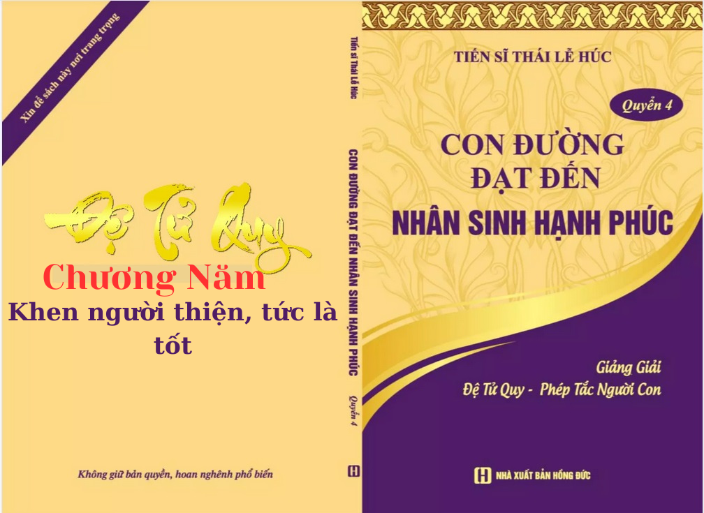 Đệ Tử Quy Chương V: "Khen Người Thiện, Tức Là Tốt" 3 Đệ Tử Quy Chương V: "Khen Người Thiện, Tức Là Tốt"